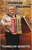 Caseta Jacques Francis &lrm;&ndash; Tourbilon Musette, originala, autograf, Casete audio