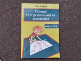 DRUMUL SPRE PERFORMANTA IN MATEMATICA CLASA A III A AIDA FRUJINA