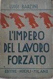 L&#039;impero del lavoro forzato - Luigi Barzini, Carte in Engleza, Stare Buna/Foarte Buna