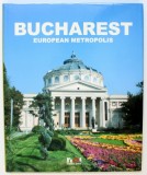 BUCHAREST EUROPEAN METROPOLIS - by OVIDIU MORAR , 2005