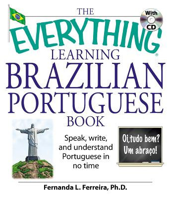 The Everything Learning Brazilian Portuguese Book: Speak, Write, and Understand Portuguese in No Time [With CD] foto