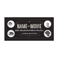 Name That Movie: 100 Illustrated Movie Puzzles