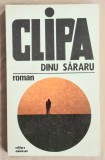 Clipa - Dinu Sararu Contine dedicatie si semnatura autorului