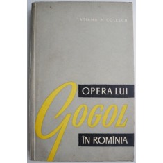 Opera lui Gogol in Romania &ndash; Tatiana Nicolescu