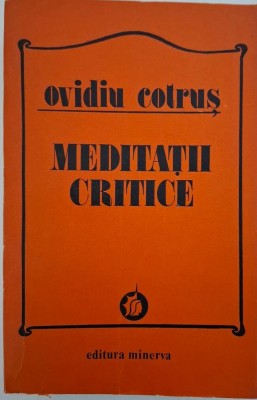 Meditatii critice &amp;ndash; Ovidiu Cotrus foto