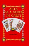 Arta Ghicitului &icirc;n Cărți - Bernard J. Prof, Spiritualitate și Ezoterism, Carte de Colecție