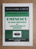Constantin Papanace - Eminescu, un mare precursor al legionarismului romanesc (legionar legionari gandirea opera politica articole poet Mihai) RARA