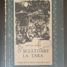 O SEZATOARE LA TARA - ANTON PANN, 1959, 242 pagini, stare buna