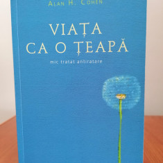 Alan H. Cohen, Viața ca o țeapă. Mic tratat antiratare