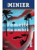 Cumpara ieftin Femeile din umbra. Volumul doi din seria Lucia Guerrero/Bernard Minier