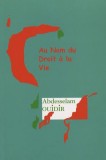 Au nom du Droit &agrave; la Vie | Abdesselam Ouidir