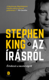 Az &iacute;r&aacute;sr&oacute;l - &Eacute;rtekez&eacute;s a mesters&eacute;gről - Stephen King