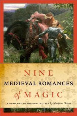 Nine Medieval Romances of Magic: Re-Rhymed in Modern English foto