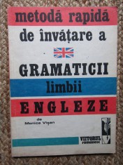 Metoda Rapida De Invatare A Gramaticii Limbii Engleze - Monica Visan foto