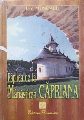 RAPIREA DE LA MANASTIREA CAPRIANA-ION MUSCALU-223595 foto