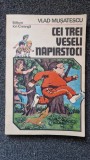 CEI TREI VESELI NAPIRSTOCI - Vlad Musatescu