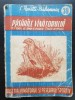 PĂSĂRILE V&Acirc;NĂTORULUI III: Păsări de c&acirc;mp și pădure. Păsări de pradă - C. Rosetti-Bălănescu