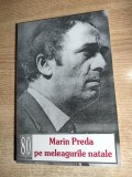 Marin Preda pe meleagurile natale - reportaje si interviuri de Gheorghe Filip