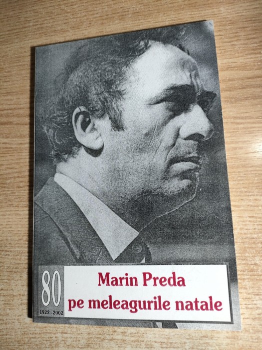 Marin Preda pe meleagurile natale - reportaje si interviuri de Gheorghe Filip