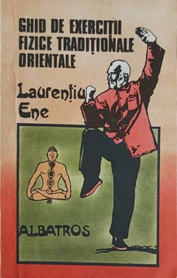 GHID DE EXERCITII FIZICE TRADITIONALE ORIENTALE-LAURETIU ENE-220692 foto