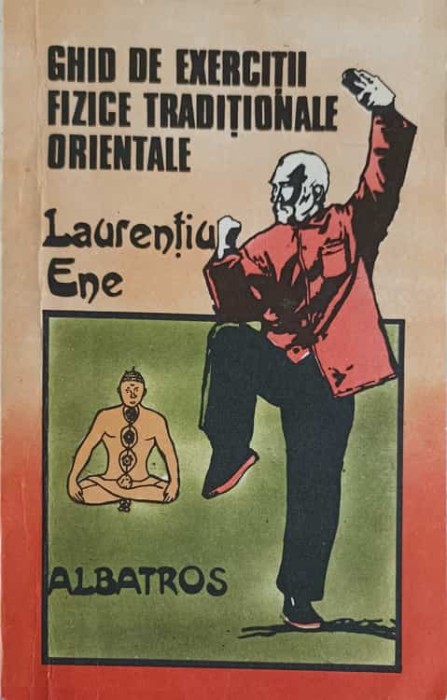 GHID DE EXERCITII FIZICE TRADITIONALE ORIENTALE-LAURETIU ENE-220692