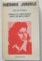 Jeni Acterian - Jurnalul unei fiin?e greu de mul?umit (Humanitas, 1991) foto