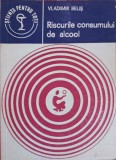 Riscurile Consumului de Alcool - Vladimir Belis, Editura Medicala 1981, Colectia Stiinta pt Toti, 93 pagini