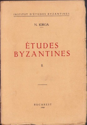 HST C966 Etudes byzantines 1940 volumul II Nicolae Iorga foto