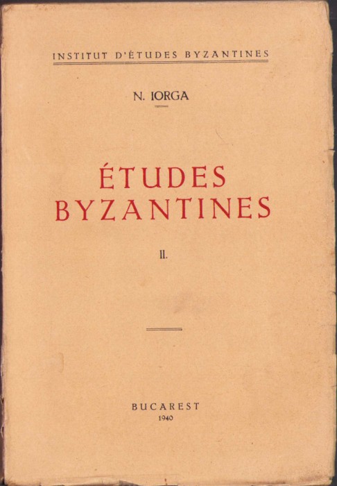 HST C966 Etudes byzantines 1940 volumul II Nicolae Iorga