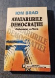 Avanturile democratiei Ion Brad Cu autograf