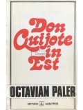 Octavian Paler - Don Quijote in Est (Editia: 1994)