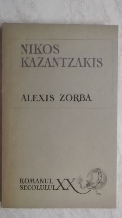 Nikos Kazantzakis - Alexis Zorba