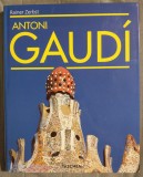 Rainer Zerbst - Gaudi 1852-1926: Antoni Gaudi i Cornet: A Life Devoted to...