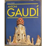Rainer Zerbst - Gaudi 1852-1926: Antoni Gaudi i Cornet: A Life Devoted to...