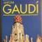 Rainer Zerbst - Gaudi 1852-1926: Antoni Gaudi i Cornet: A Life Devoted to...