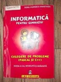 Informatica pentru gimnaziu Culegere de probleme Pascal si C++ Doru Popescu Anastasiu COPIE
