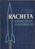 Racheta. Vehiculul viitorului - M. N. Dorobantu