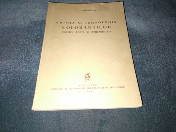 N I AMIANTOV - CHIMIA SI TEHNOLOGIA COLORANTILOR 1949