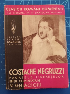 Păcatele tinerețelor - Costache Negruzzi / ediția Victoria Ghiăcioiu / 1937 foto