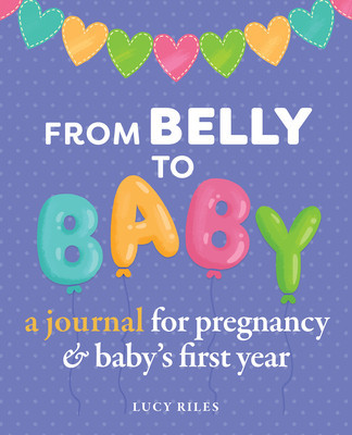 From Belly to Baby: A Journal for Pregnancy and Baby&amp;#039;s First Year foto