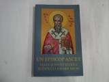 UN EPISCOP ASCET - VIATA SI INVATATURILE SFANTULUI IERARH NIFON