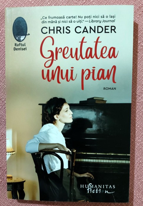 Greutatea unui pian. Editura Humanitas, 2021 - Chris Cander