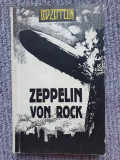 Zeppelin Von Rock - Biografie de Danut Ivanescu si Romeo Vodoina, 1990, 358 pag