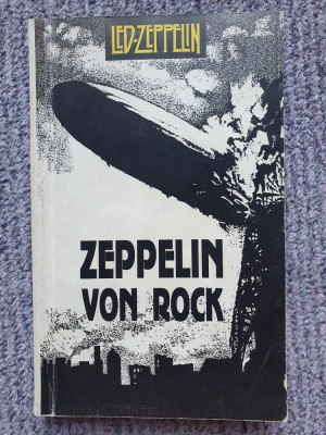 Zeppelin Von Rock - Biografie de Danut Ivanescu si Romeo Vodoina, 1990, 358 pag foto