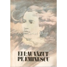 Ei L-Au Vazut Pe Eminescu - Cristina Craciun, Victor Craciun