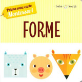 Prima mea carte Montessori - Forme |, Litera