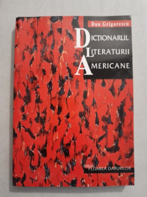 Dictionarul literaturii americane - Dan Grigorescu foto