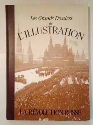 Les Grands Dossiers de L&amp;#039;Illustration: La Revolution Russe - Histoire d&amp;#039;un siecle 1843-1944 foto