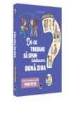 Cumpara ieftin Explica-mi&hellip; De ce trebuie sa spun intotdeauna buna ziua. Si multe intrebari despre politete. Larousse/***