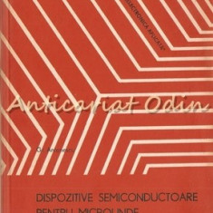Dispozitive Semiconductoare Pentru Microunde - Ing. Gr. Antonescu